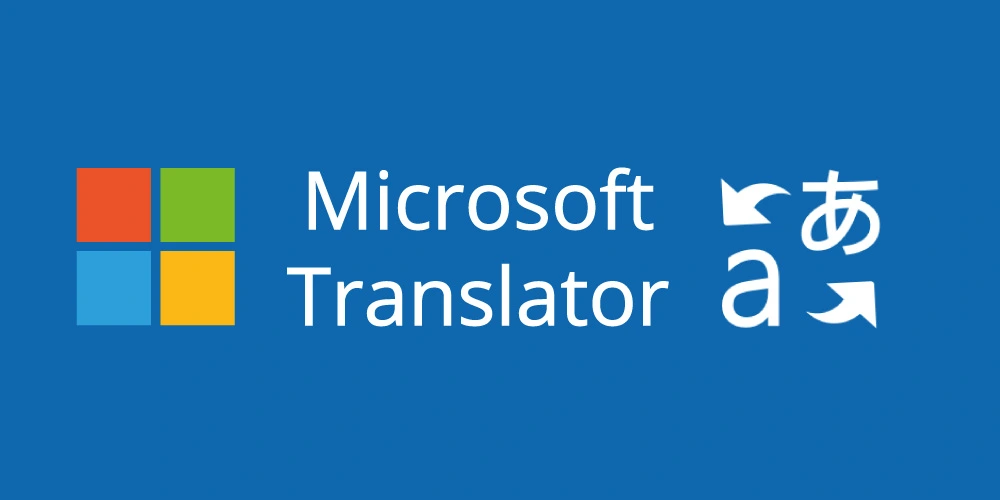microsoft translator معرفی و بررسی مهمترین و بهترین ابزار ترجمه توسط هوش مصنوعی